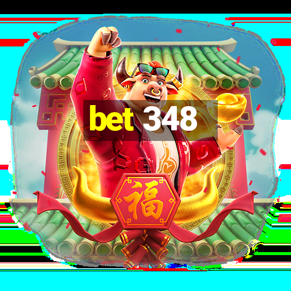 bet 348