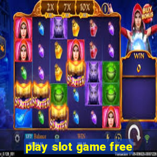 play slot game free