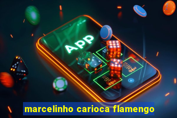 marcelinho carioca flamengo