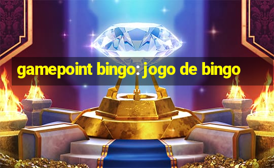 gamepoint bingo: jogo de bingo