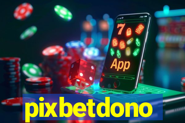 pixbetdono