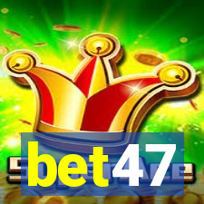 bet47