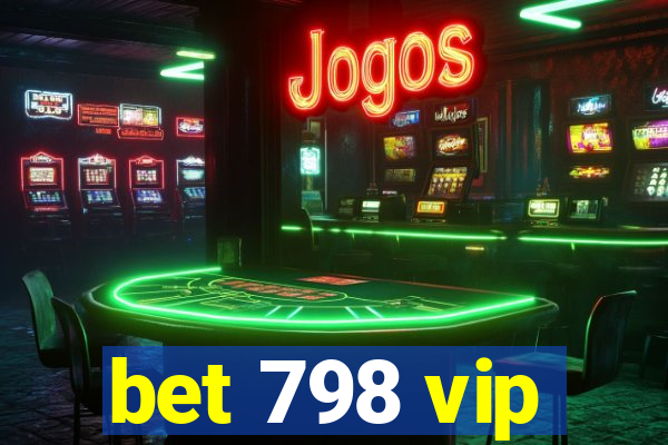 bet 798 vip