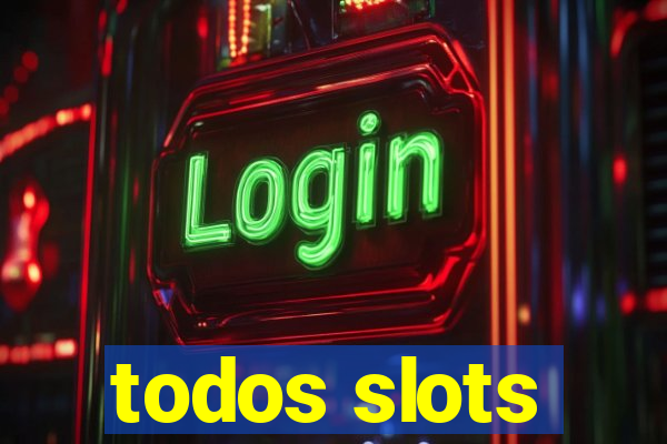 todos slots