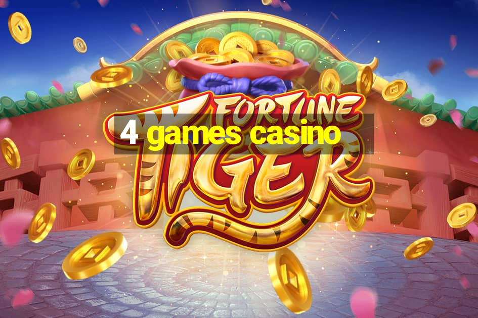 4 games casino