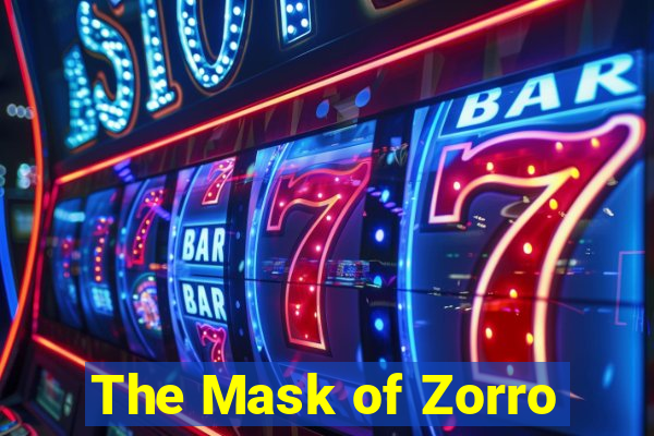 The Mask of Zorro