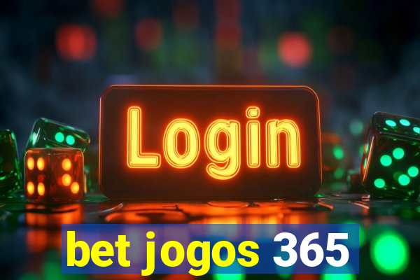 bet jogos 365