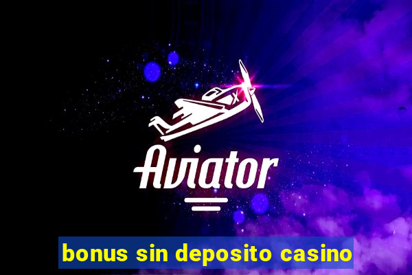 bonus sin deposito casino