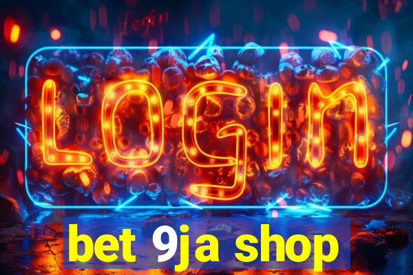 bet 9ja shop