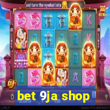 bet 9ja shop