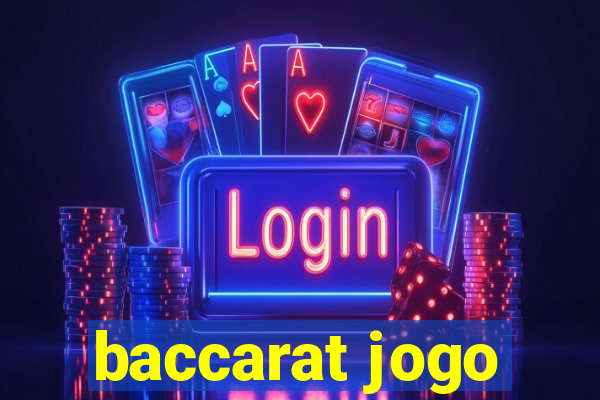 baccarat jogo