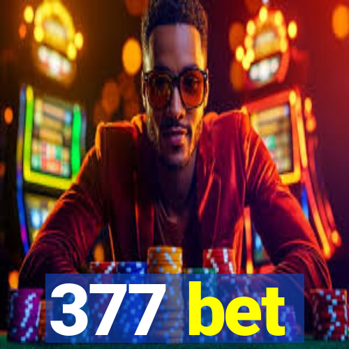 377 bet