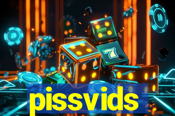 pissvids