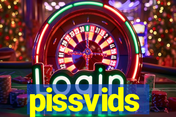 pissvids