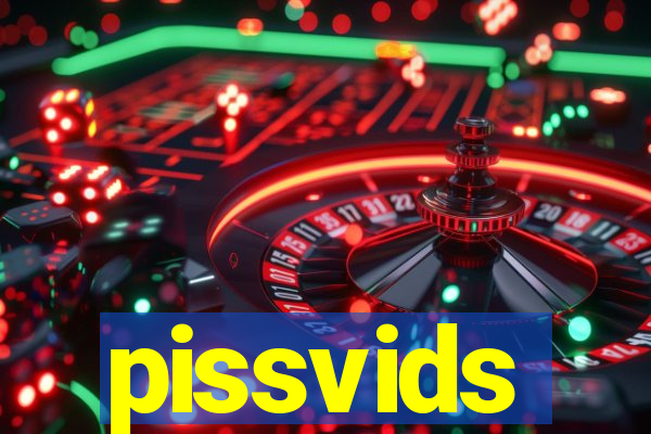 pissvids