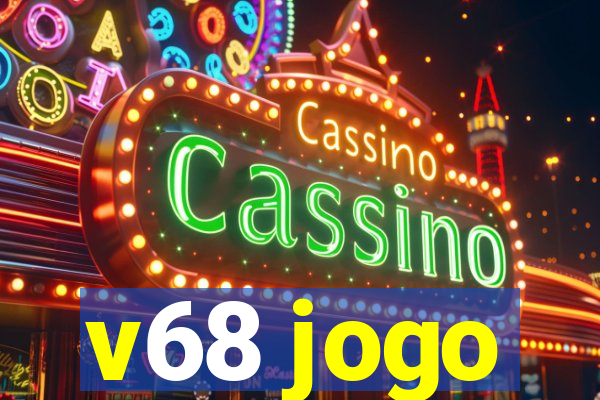 v68 jogo