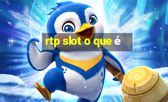 rtp slot o que é