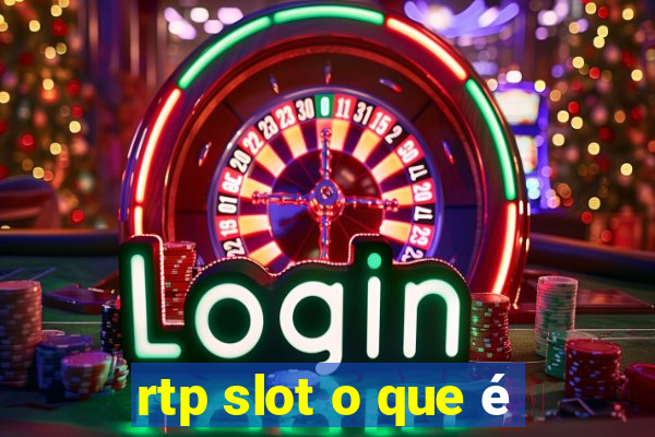 rtp slot o que é