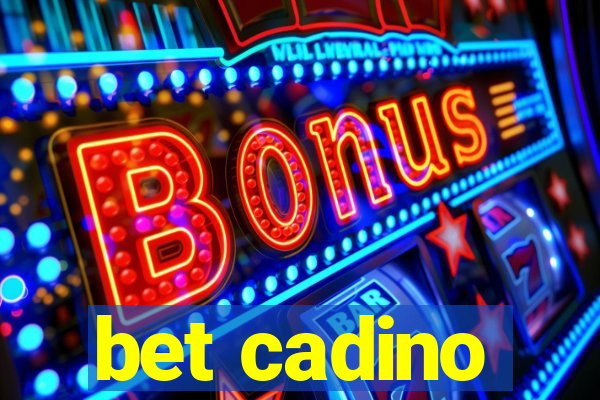 bet cadino