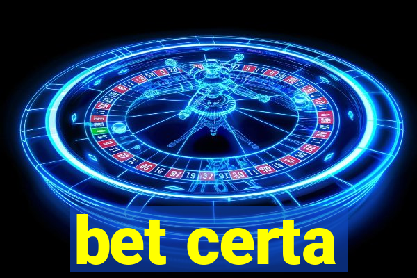 bet certa