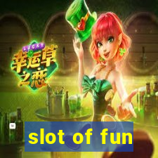 slot of fun