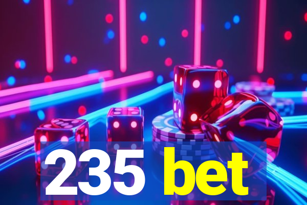 235 bet