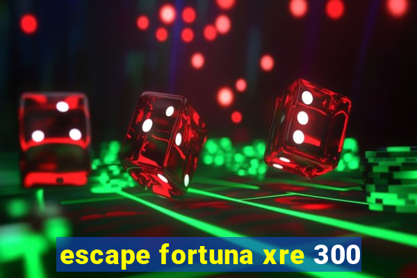 escape fortuna xre 300