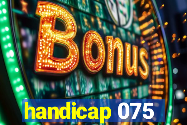 handicap 075