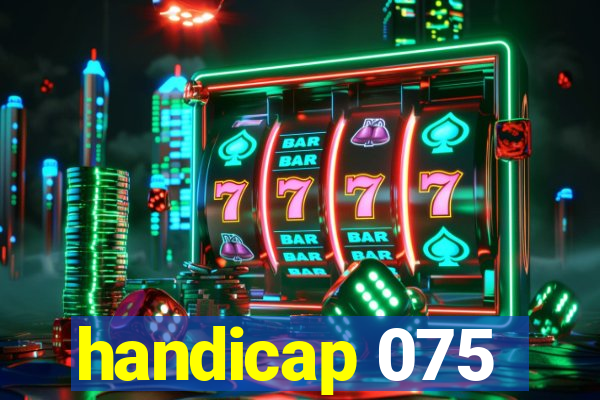 handicap 075