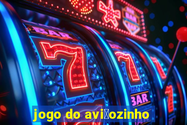 jogo do avi茫ozinho