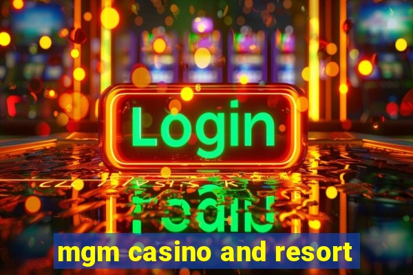 mgm casino and resort