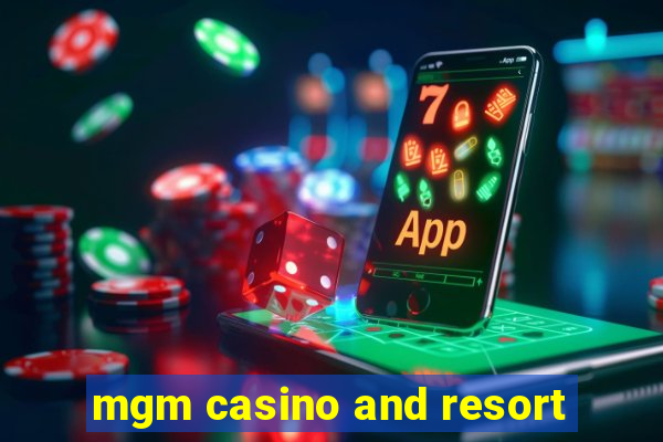 mgm casino and resort