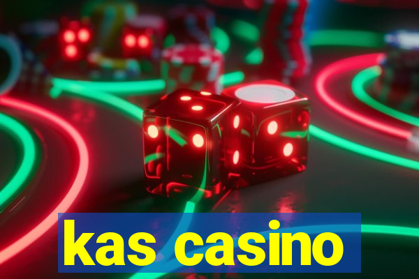 kas casino