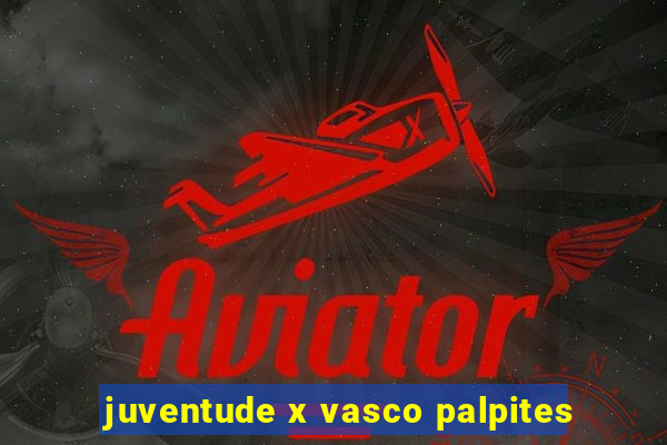 juventude x vasco palpites