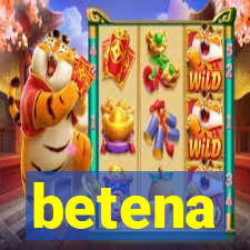 betena