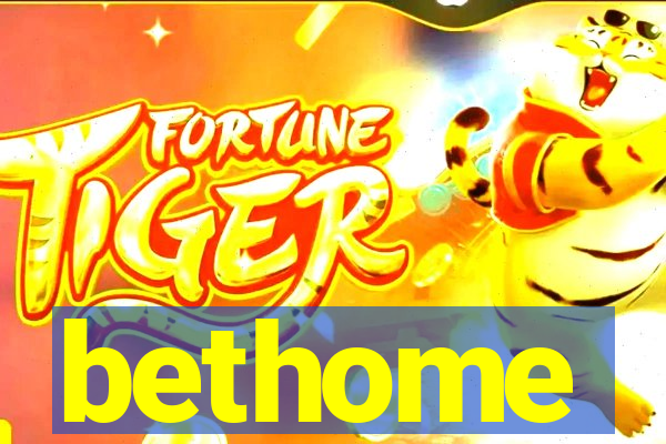 bethome