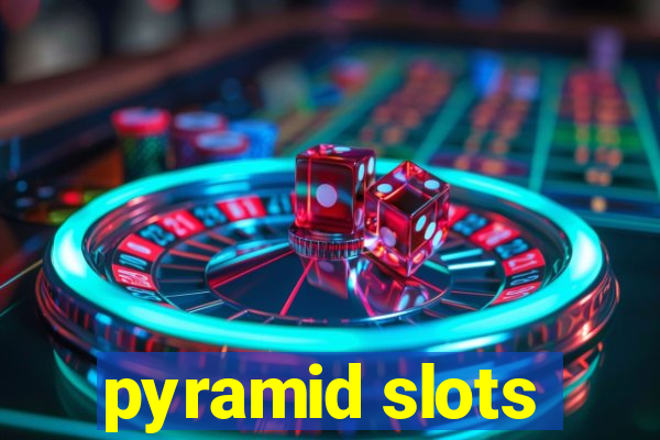 pyramid slots