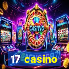 17 casino