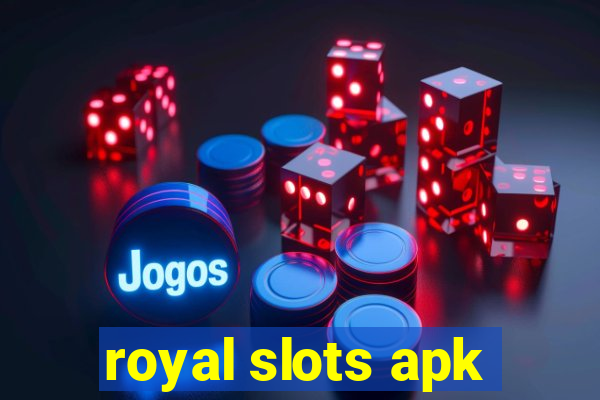 royal slots apk