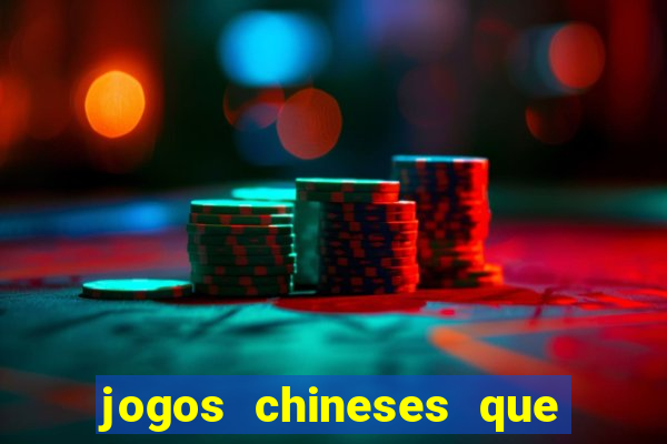 jogos chineses que d?o dinheiro