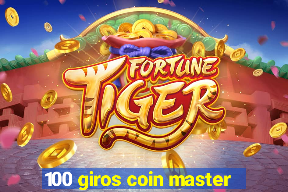 100 giros coin master