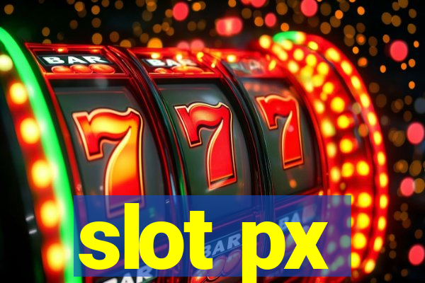 slot px