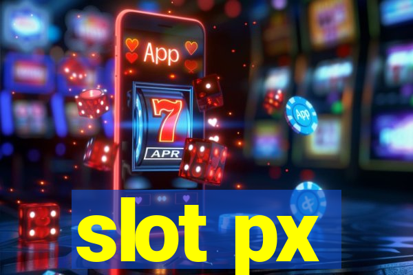 slot px