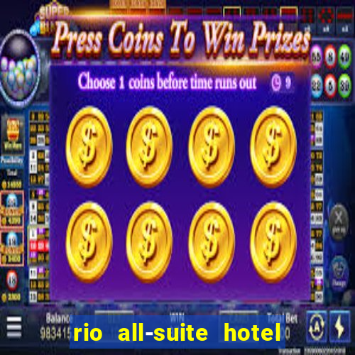 rio all-suite hotel & casino