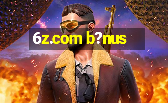 6z.com b?nus