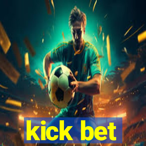 kick bet