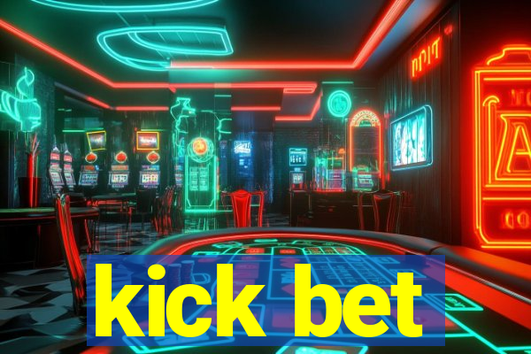 kick bet