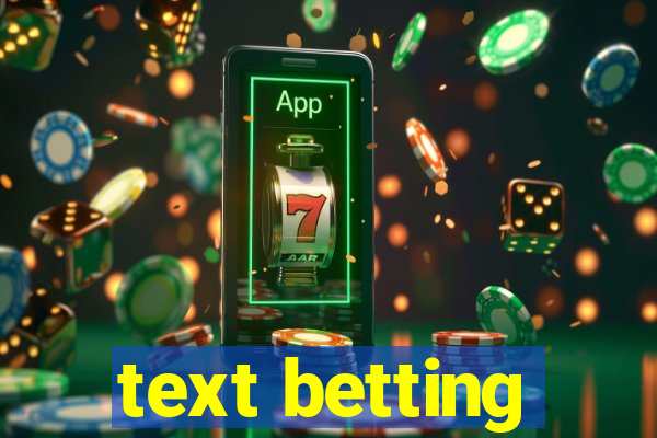 text betting