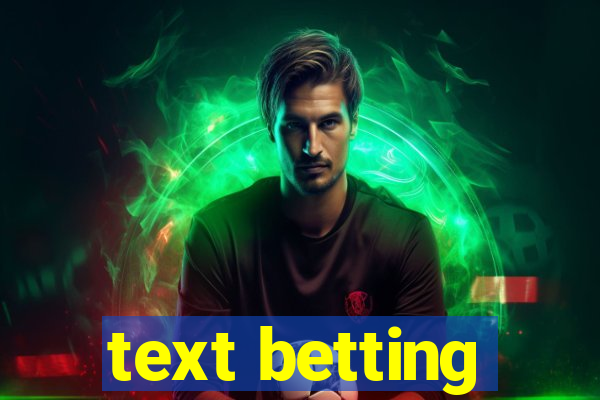 text betting