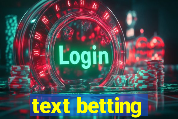 text betting